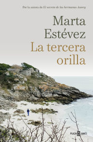 Title: La tercera orilla / The Third Shore, Author: Marta Estevez