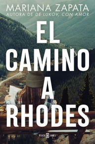Epub bud free ebooks download El camino a Rhodes / All Rhodes Lead Here PDF iBook PDB English version 9788401033568 by Mariana Zapata