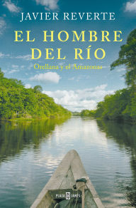 Title: El hombre del río / The Man from the River, Author: Javier Reverte