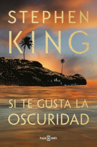 Title: Si te gusta la oscuridad, Author: Stephen King