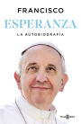 Esperanza. La autobiografía: Memorias del papa Francisco