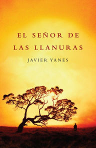 Title: El señor de las llanuras, Author: Javier Yanes