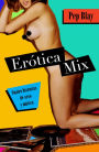 Erótica Mix: Cuatro historias de sexo y música