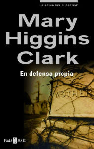 Title: En defensa propia (No Place Like Home), Author: Mary Higgins Clark