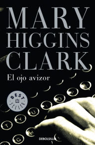 Title: El ojo avizor (Stillwatch), Author: Mary Higgins Clark