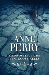 Title: La prostituta de Pentecost Alley, Author: Anne Perry