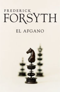 Ebook for cp download El afgano 9788401338779 by Frederick Forsyth English version