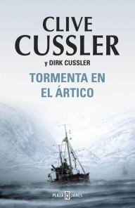 Title: Tormenta en el Ártico (Arctic Drift), Author: Clive Cussler