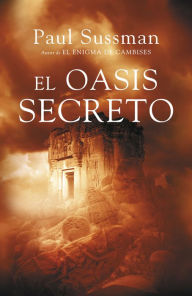 Title: El oasis secreto, Author: Paul Sussman