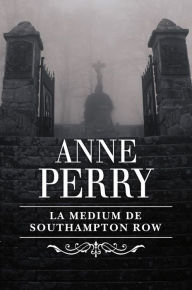 Title: La medium de Southampton Row, Author: Anne Perry