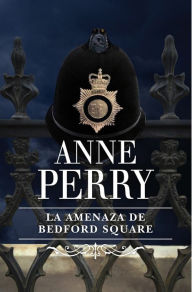 Title: La amenaza de Bedford Square, Author: Anne Perry
