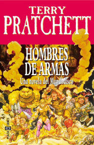 Title: Hombres de armas (Men at Arms), Author: Terry Pratchett