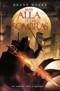 Title: Más allá de las sombras (Beyond the Shadows), Author: Brent Weeks