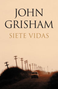 Title: Siete vidas (Ford County), Author: John Grisham
