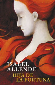 Title: Hija de la fortuna, Author: Isabel Allende