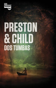 Title: Dos tumbas (Inspector Pendergast 12), Author: Douglas Preston