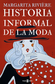 Title: Historia informal de la moda, Author: M RIVIERE