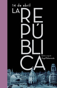 Title: 14 de abril. La República, Author: Ángel Bahamonde