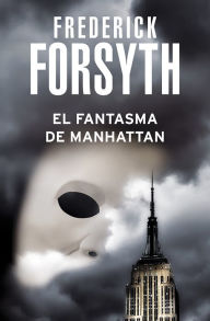 Title: El fantasma de Manhattan, Author: Frederick Forsyth