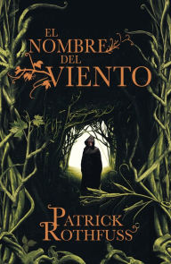 Title: El nombre del viento / The Name of the Wind, Author: Patrick Rothfuss