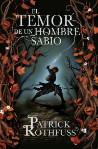 Title: El temor de un hombre sabio / The Wise Man's Fear, Author: Patrick Rothfuss