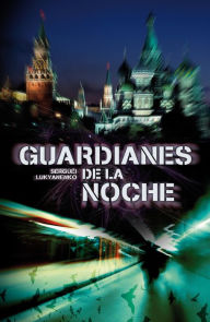 Title: Guardianes de la noche (Night Watch), Author: Sergei Lukyanenko