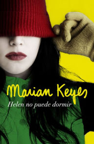 Title: Helen no puede dormir (Hermanas Walsh 5), Author: Marian Keyes