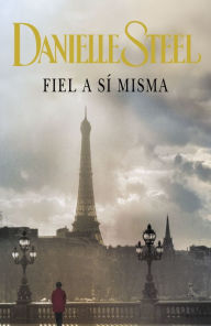 Title: Fiel a sí misma, Author: Danielle Steel