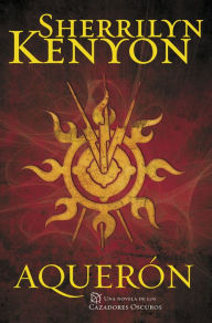 Title: Aquerón (Cazadores Oscuros 15), Author: Sherrilyn Kenyon