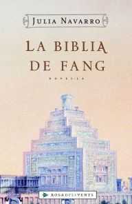 Title: La Bíblia de fang, Author: Julia Navarro