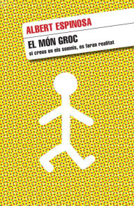 Title: El món groc: Si creus en els somnis, es faran realitat, Author: Albert Espinosa