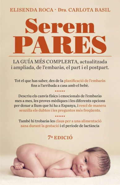 Serem pares: La guia més completa, actualitzada i ampliada d'embaràs, part i postpart