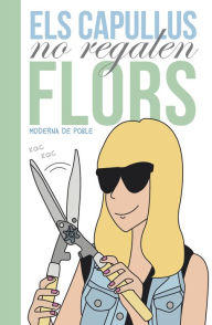 Title: Els capullus no regalen flors, Author: Moderna de Poble