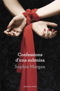 Title: Confessions d'una submisa, Author: Sophie Morgan