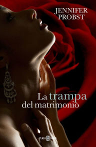 Title: La trampa del matrimonio (The Marriage Trap), Author: Jennifer Probst