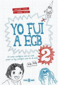 Title: Yo fui a EGB 2, Author: Javier Ikaz