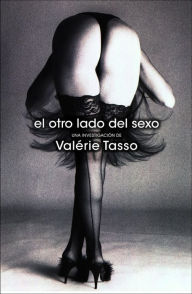 Title: El otro lado del sexo: Una investigación, Author: Valérie Tasso