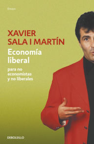 Title: Economía liberal para no economistas y no liberales, Author: Xavier Sala i Martín