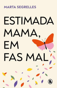 Title: Estimada mama, em fas mal, Author: Marta Segrelles