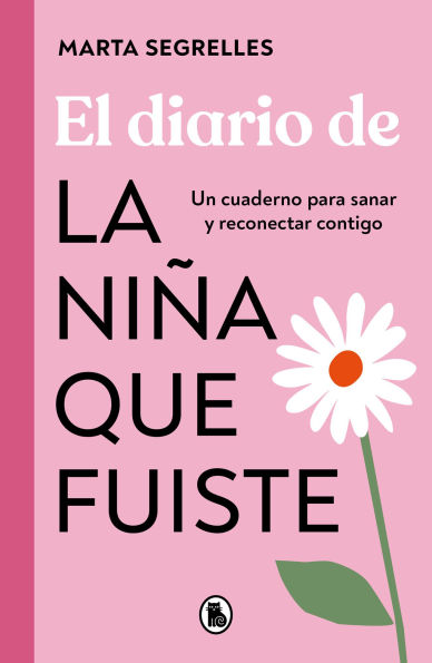 El diario de la niña que fuiste / Diary of the Girl You Once Were