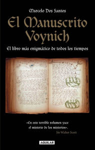 Title: El Manuscrito Voynich: El libro más enigmático de todos los tiempos, Author: Marcelo Dos Santos