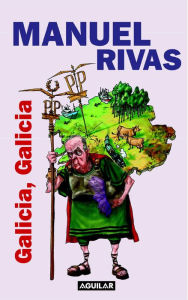 Title: Galicia, Galicia, Author: Manuel Rivas