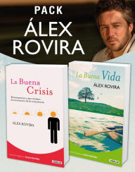 Title: Pack Álex Rovira (2 ebooks): La Buena Vida y La Buena Crisis, Author: Álex Rovira