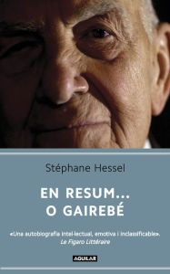 Title: En resum ... o gairebé, Author: Stéphane Hessel