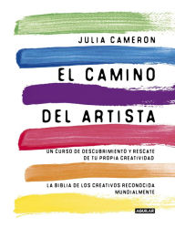 Title: El camino del artista (The Artist's Way): Un curso de descubrimiento y rescate de tu propia creatividad, Author: Julia Cameron