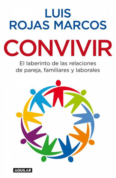 Convivir: El laberinto de las relaciones de pareja, familiares y laborales