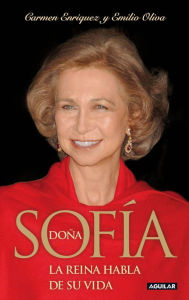 Title: Doña Sofía: La Reina habla de su vida, Author: Carmen Enríquez