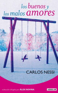 Title: Los buenos y los malos amores, Author: Carlos Nessi
