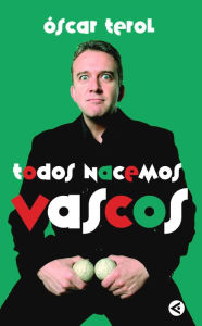 Title: Todos nacemos vascos, Author: Óscar Terol