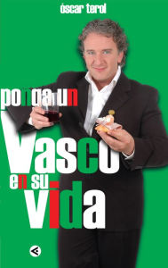 Title: Ponga un vasco en su vida, Author: Óscar Terol